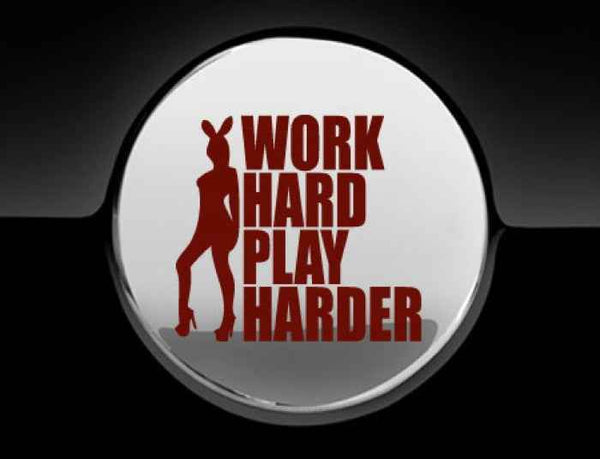 Work Hard Play Harder Fuel Cap Cover Car Sticker
