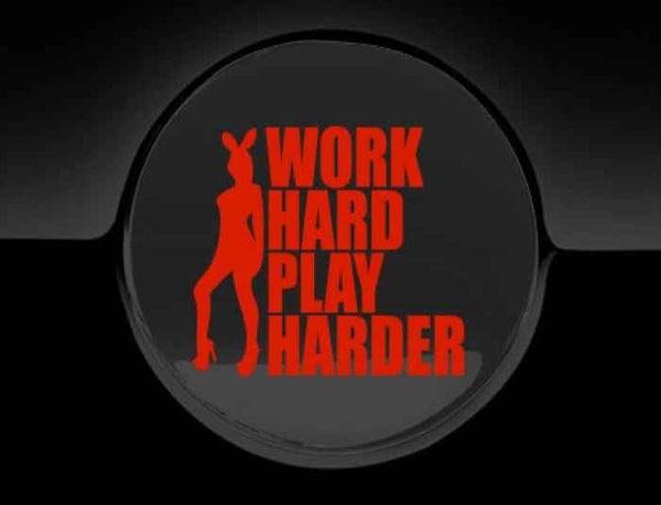 Work Hard Play Harder Fuel Cap Cover Car Sticker