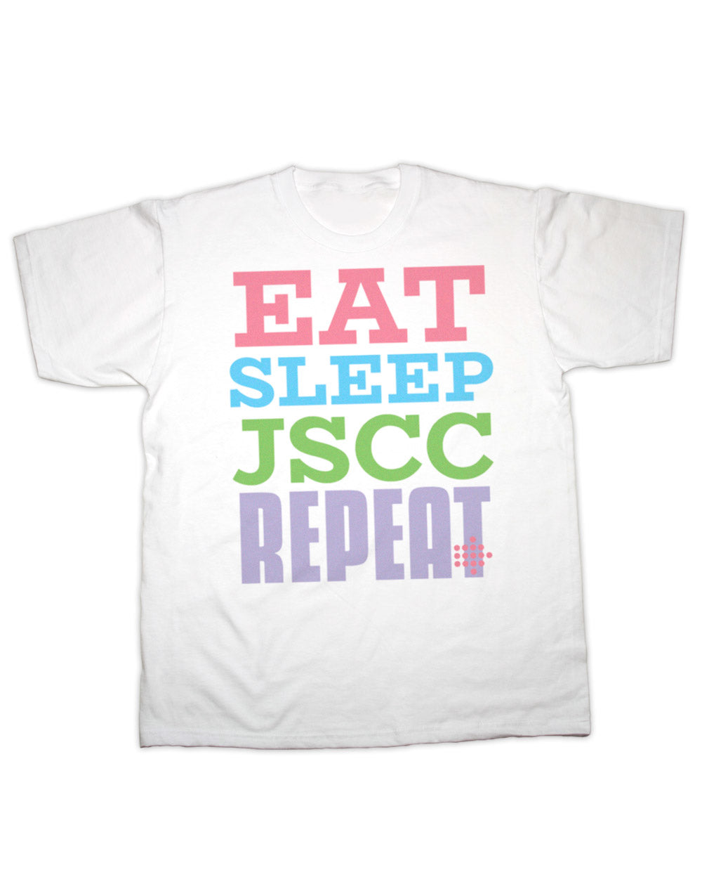 Eat, Sleep JSCC, Repeat Adult T Shirt