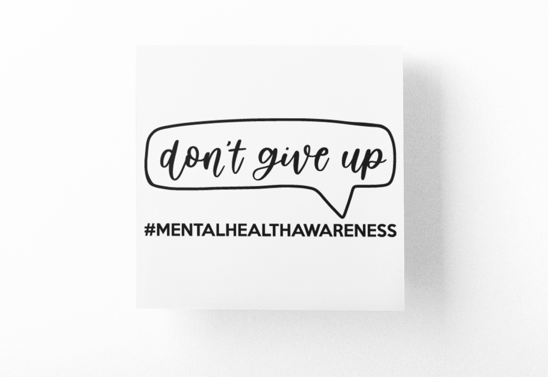Don't Give Up Mental Health Awareness Sticker